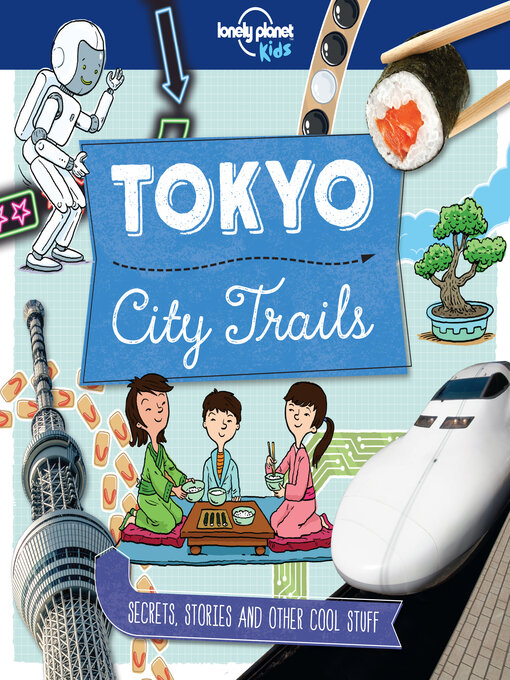 Title details for Lonely Planet City Trails--Tokyo by Anna Claybourne - Wait list
